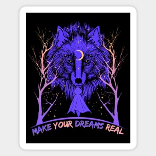 Make Your Dreams Real Magnet